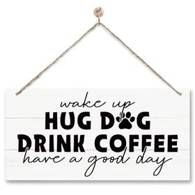 Mgb079-fc Clogdn Wake Up Hug Dog Drink Coffee Sign Wood Decorative Wooden Plaque