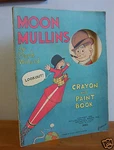 1932 Moon Mullins Crayon & Paint Book By Frank Willard. Fixed Price $32.47.