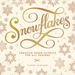 Snowflakes: Creative Paper Cutouts For All Seasons. Fixed Price $6.78.