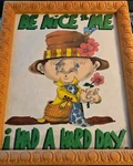 Tri Chem Chart Be Nice To Me Had Hard Day 12X9 Rayon Blend Vtg +instructions. Fixed Price $9.99.