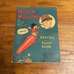 1932 Moon Mullins Crayon And Paint Book By Frank Willard Mc Loughlin #2051. Fixed Price $22.99.