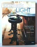 Dramatic Light Paint Eye-catching Art Watercolor & Oil Patrick Howe 1ST Ed Hc. Fixed Price $13.20.